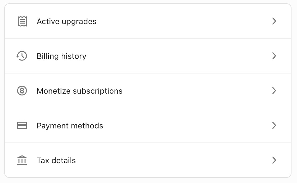 The five billing options: active upgrades, billing history, monetize subscriptions, payment methods, and tax details.