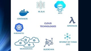 Cloud Technologies
 