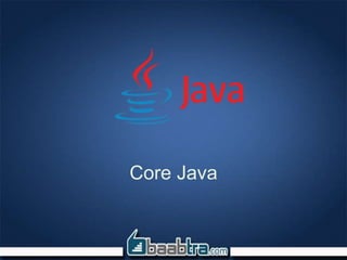 Core Java
 