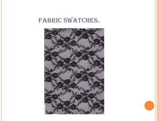 FABRIC SWATCHES.