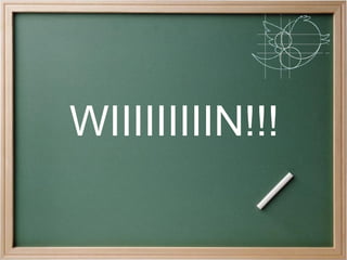 WIIIIIIIIIN!!!
 