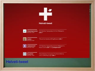 Helveti-tweet
 