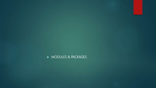  MODULES & PACKAGES
 
