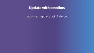 Update with omnibus
apt-get update gitlab-ce