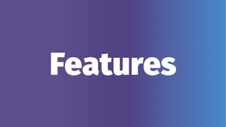 Features