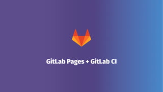 GitLab Pages + GitLab CI