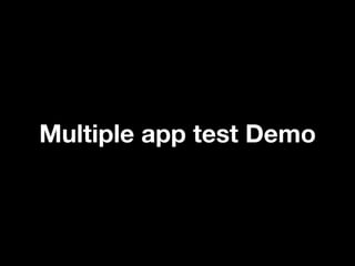Multiple app test Demo