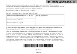 ESTIMADO CLIENTE DE KTM:
*3214318es*
3214318es
03/2021
ESTIMADO CLIENTE DE KTM:
En primer lugar, permítanos felicitarle por s