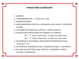 PASOS PARA ALINEACION
1.- LIMPIEZA
2.- TOMAR MEDIDAS DEL       COPLE, dP1 y dP2
3.- ELIMINAR COJERAS
4.- APROXIMAR RADIAL