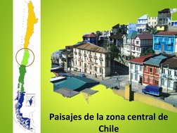 Paisajes de la zona central de
Chile