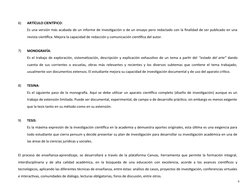 6)
ARTÍCULO CIENTÍFICO:
Es una versión más acabada de un informe de investigación o de un ensayo pero redactado con la final