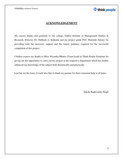 GIMSR|Recruitment Strategy 
 
 
2 
 
 
ACKNOWLEDGEMENT 
 
My sincere thanks and gratitude to our college, Gahlot Institute of
