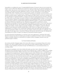 EL LADO OCULTO DE LAS RUNAS
6
nacionalistas, se estudiaron las runas y la espiritualidad Germánica. El maestro rúnico de