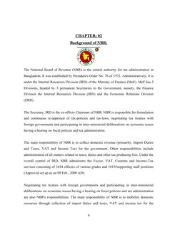 CHAPTER: 02
Background of NBR:
The National Board of Revenue (NBR) is the central authority for tax administration in
Bangla