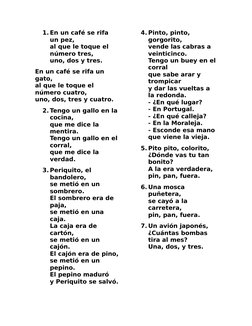 1. En un café se rifa 
un pez,
al que le toque el 
número tres,
uno, dos y tres.
En un café se rifa un 
gato,
al que le toque