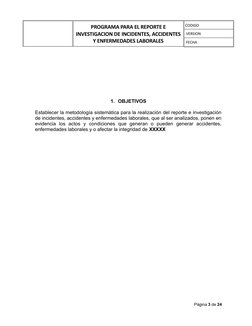PROGRAMA PARA EL REPORTE E
INVESTIGACION DE INCIDENTES, ACCIDENTES
Y ENFERMEDADES LABORALES
CODIGO
VERSION
FECHA