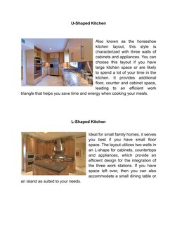 U-Shaped Kitchen
Also  known  as  the  horseshoe
kitchen  layout,  this  style  is
characterized with three walls of
cabinets