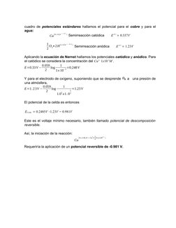 cuadro de  potenciales estándares hallamos el potencial para el  cobre y para el
agua:
Cu
2+¿+2e
−¿↔Cu
0¿ ¿ Semirreacción cat