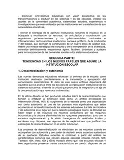 -
promover
innovaciones
educativas
con
visión
prospectiva
de
las
transformaciones a producir en los sistemas y en la