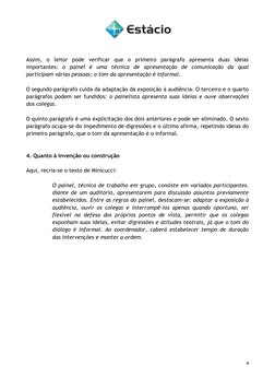 4
Assim, o leitor pode verificar que o primeiro parágrafo apresenta duas ideias
importantes: o painel é uma técnica