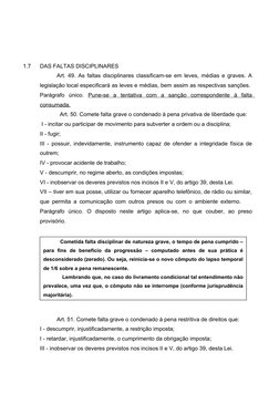 1.7
DAS FALTAS DISCIPLINARES
Art. 49. As faltas disciplinares classificam-se em leves, médias e graves. A
legislação local