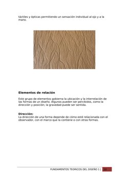 táctiles y ópticas permitiendo un sensación individual al ojo y a la
mano.
Elementos de relación
Este grupo de elementos gob