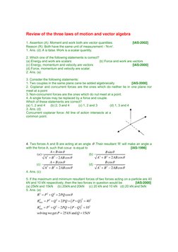 Review of the three laws of motion and vector algebra
1. Assertion (A): Moment and work both are vector quantities.