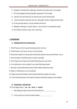 SPECIAL OPS – ENGLISH 2017
10
6. Angeline is hardworking, (although, therefore) she does well in her studies.
7. Mr