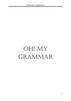 SPECIAL OPS – ENGLISH 2017
2
OH! MY
GRAMMAR