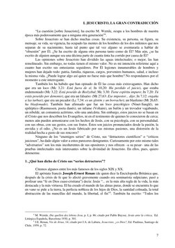 7 
I. JESUCRISTO, LA GRAN CONTRADICCIÓN 
 
 
“La cuestión [sobre Jesucristo], ha escrito M. Wernle, ocupa a los hombres de nu
