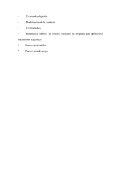 –           Terapia de relajación 
–           Modificación de la conducta 
–           Terapia lúdica 
–           Increment