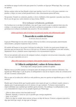 me hablan no apago la televisión para poner los 5 sentidos en ligar por WhatsApp. Hay veces que
no apetece.
Incluso amigas