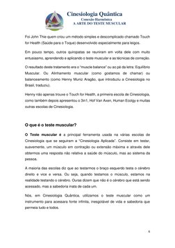 Cinesiologia Quântica
Conexão Harmônica
A ARTE DO TESTE MUSCULAR
6
Foi John Thie quem crio