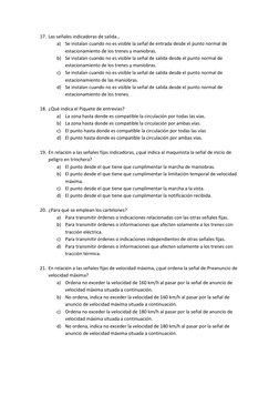 17. Las señales indicadoras de salida…
a)
Se instalan cuando no es visible la señal de entrada desde el punto normal de
estac