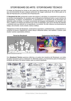 STORYBOARD DE ARTE / STORYBOARD TÉCNICO
El trabajo del Storyboard se divide en dos partes bien diferenciadas de las que depen