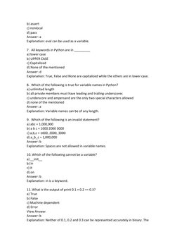 b) assert
c) nonlocal
d) pass
Answer: a
Explanation: eval can be used as a variable.
7. All keywords in Python are in _______