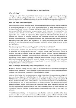 STRATEGIC ROLE OF SALES FUNCTIONS
What is Strategy?
Strategy is an action that managers take to attain one or more of the or