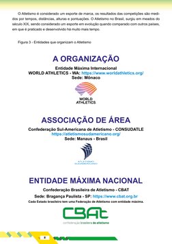 8
O Atletismo é considerado um esporte de marca, os resultados das competições são medi-
dos por tempos, distâncias, alturas