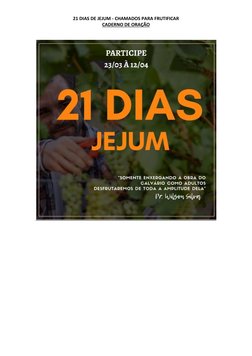 21 DIAS DE JEJUM - CHAMADOS PARA FRUTIFICAR
CADERNO DE ORAÇÃO