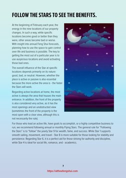 7
https://altheafengshui.com (https://altheafengshui.com)
FOLLOW THE STARS TO SEE THE BENEFITS.
At the beginning of February