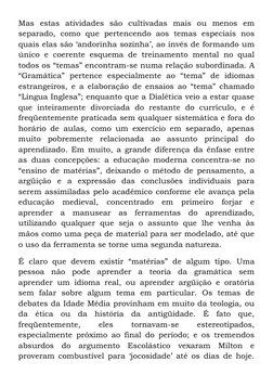 Mas estas atividades são cultivadas mais ou menos em
separado, como que pertencendo aos temas especiais nos
quais elas são