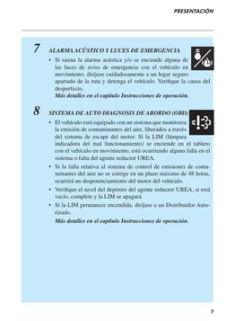 PRESENTACIÓN
7
ALARMA ACÚSTICO Y LUCES DE EMERGENCIA
• Si suena la alarma acústica y/o se enciende alguna de
las luces de