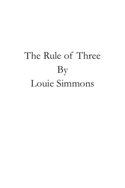 The Rule of Three
By
Louie Simmons
