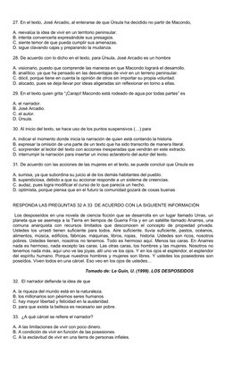 27. En el texto, José Arcadio, al enterarse de que Úrsula ha decidido no partir de Macondo,
A. reevalúa la idea de vivir en u