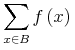 {munder{unicode{8721}}{{xunicode{8712}B}}{mathop{f}{left(xight)}}}