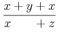 frac{x+y+x}{xphantom{{}+y}+z}