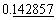0.underline{142857}