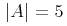 {{left.middle|Amiddle|ight.}={5}}