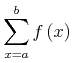 {munderover{unicode{8721}}{{x=a}}{b}{mathop{f}{left(xight)}}}