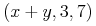 {left({x+y},{3},{7}ight)}